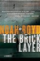 The Bricklayer - Noah Boyd, Michael McConnohie