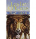 Play Dead - Leslie O'Kane