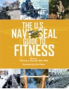 The U.S. Navy SEAL Guide to Fitness - Patricia A Deuster, Pierre A Pelletier, Anita Singh, Stew Smith, Don Mann