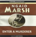 Enter a Murderer - Ngaio Marsh, James Saxon