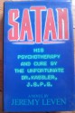 Satan: His Psychotherapy and Cure by the Unfortunate Dr. Seymour Kassler, J.S.P.S. - Jeremy Leven