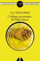 L'ultima avventura di Philo Vance - S.S. Van Dine