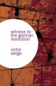 Witness to the German Revolution - Victor Serge