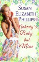 Nobody's Baby But Mine: Number 3 in series (Chicago Stars Series) - Susan Elizabeth Phillips