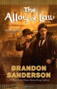 The Alloy of Law - Brandon Sanderson