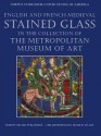 English and French Medieval Stained Glass in the Collection of the Metropolital Museum of Art (Corpus vitrearum, United States of America, 1) - Jane Hayward, Mary B. Shepard, Cynthia Clark