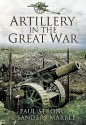 Artillery in the Great War - Paul Strong, Sanders Marble