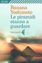 Le piramidi stanno a guardare (Zoom) (Italian Edition) - Banana Yoshimoto, Gala Maria Follaco