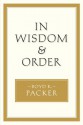 In Wisdom and Order - Boyd K. Packer