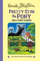 Pretty Star the Pony: And Other Stories - Enid Blyton