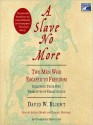 A Slave No More: Two Men Who Escaped to Freedom, Including Their Own Narratives of Emancipation (Audio) - David W. Blight, Dominic Hoffman, Arthur Morey