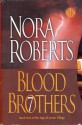 Blood Brothers (Sign of Seven trilogy #1) - Nora Roberts