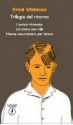 Trilogia del ritorno: L'amico ritrovato. Un'anima non vile. Niente resurrezioni, per favore - Fred Uhlman, Bruno Armando, Elena Bona