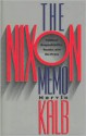 The Nixon Memo: Political Respectability, Russia, and the Press - Marvin L. Kalb