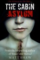 The Cabin II: Asylum - Matt Shaw