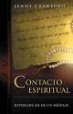 Contacto Espiritual: Experiencias de Un M?dium - Jenny Crawford, Jennifer Crawford, Edgar Rojas