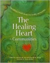 The Healing Heart for Communities: Storytelling for Strong and Healthy Communities - Allison M. Cox