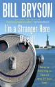 I'm a Stranger Here Myself - Bill Bryson, William Roberts