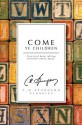 Come Ye Children: Practical Help Telling Children about Jesus - Charles H. Spurgeon