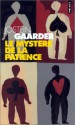 Le Mystère de la patience - Jostein Gaarder, Sophie Dutertre, Hélène Hervieu