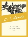 A Grief Observed - C.S. Lewis