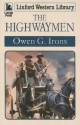 The Highwaymen - Owen G. Irons