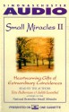 SMALL MIRACLES 2: Heartwarming Gifts of Extraordinary Coincidences - Yitta Halberstam, Judith Leventhal