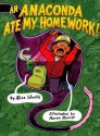 An Anaconda Ate My Homework - Alice Schertle, Aaron Renier