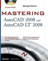 Mastering AutoCAD 2008 and AutoCAD LT 2008 - George Omura