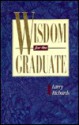 Wisdom for the Graduate - Lawrence O. Richards