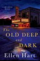 The Old Deep and Dark - Ellen Hart