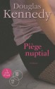 Piège nuptial - Douglas Kennedy, Bernard Cohen