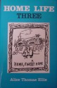 Home Life Three - Alice Thomas Ellis