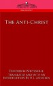 The Anti-Christ - Friedrich Nietzsche