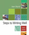 Steps to Writing Well (with Infotrac) [With Infotrac] - Jean Wyrick