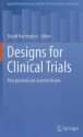 Designs for Clinical Trials: Perspectives on Current Issues - David Harrington