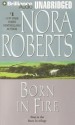 Born In Fire (Born In Trilogy) - Nora Roberts