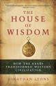 The House of Wisdom - Jonathan Lyons