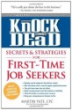 Knock 'em Dead - Secrets & Strategies for First-Time Job Seekers - Martin Yate