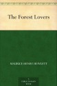 The Forest Lovers - Maurice Hewlett