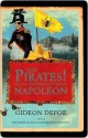 The Pirates! In an Adventure with Napoleon: A Novel - Gideon Defoe