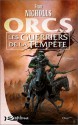 Les Guerriers de la Tempête (Orcs, #3) - Stan Nicholls, Didier Graffet