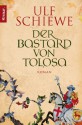 Der Bastard von Tolosa - Ulf Schiewe