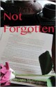 Not Forgotten - Donna M. Zadunajsky