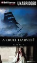 A Cruel Harvest - Paul Reid