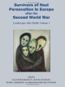 Survivors of Nazi Persecution in Europe After the Second World War: Landscapes After Battle, Volume 1 - David Cesarani