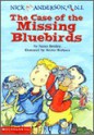 The Case Of The Missing Bluebirds (Nick Anderson, N.I.) - Nancy Bentley