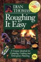 Roughing It Easy: A Unique Ideabook for Camping and Cooking - Dian Thomas