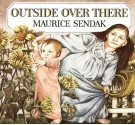 Outside Over There - Maurice Sendak