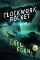 The Clockwork Rocket (Orthogonal) - Greg Egan